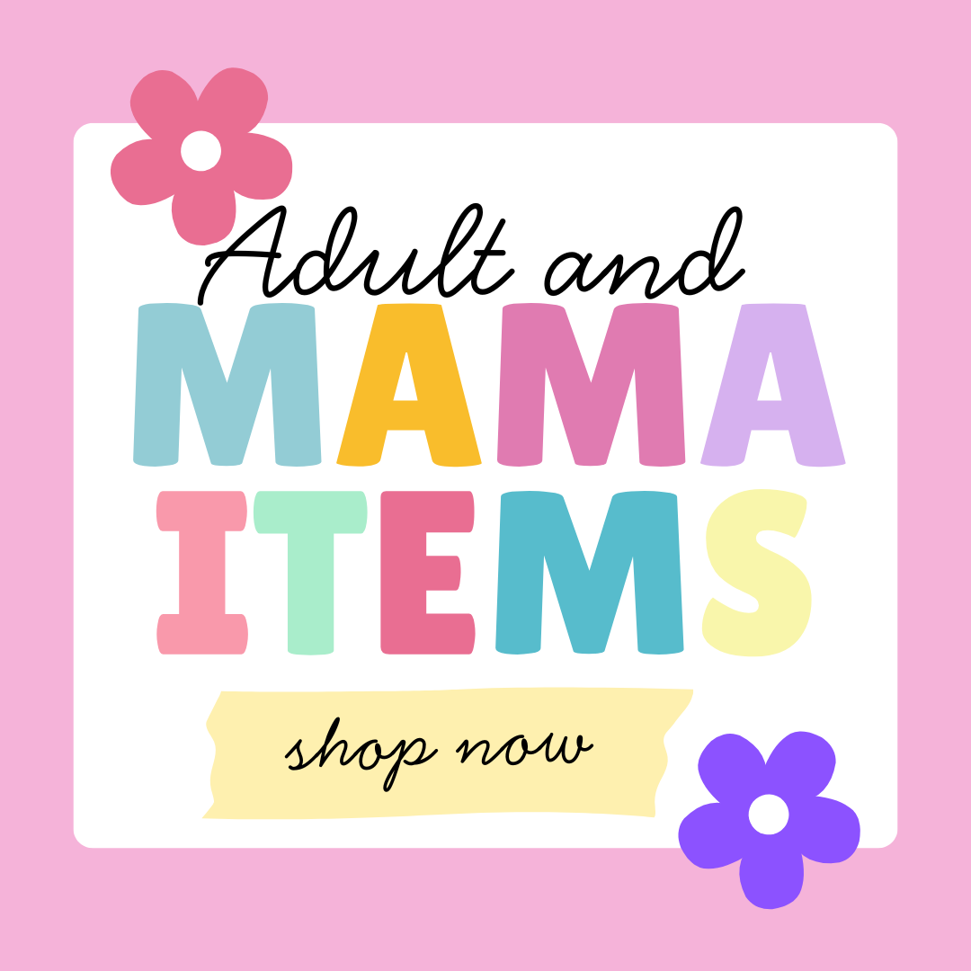 Adult and MAMA Items