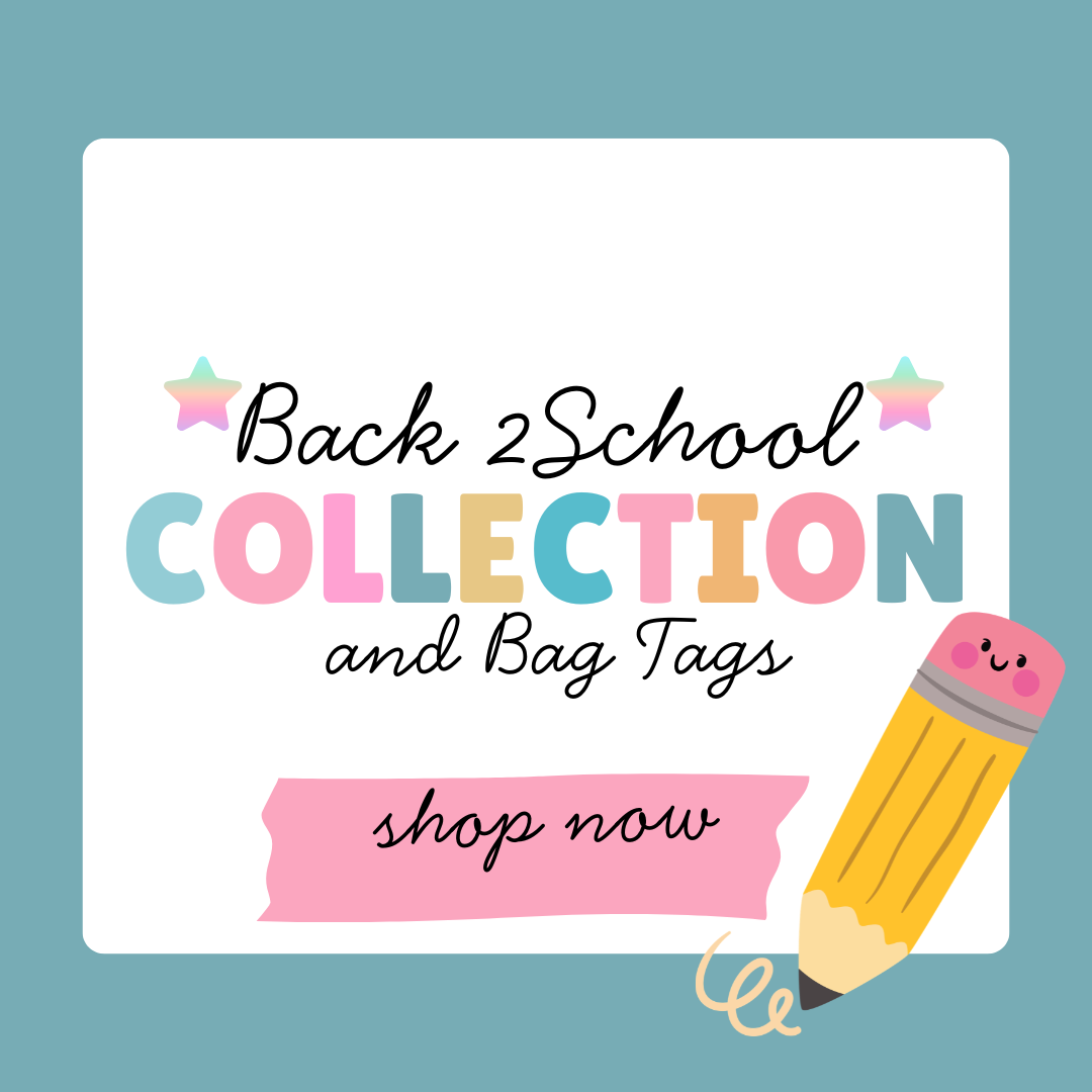 Back 2 School and Bag Tags