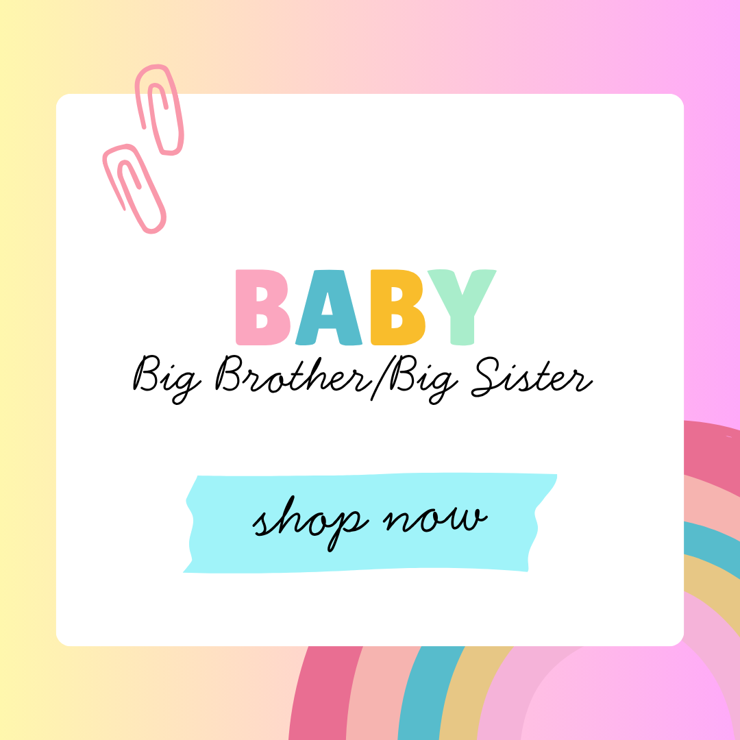 Baby and Big Brother/Big Sister